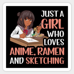 Just A Girl who Loves Anime Ramen and Sketching Sticker